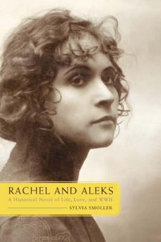 Cover image for Rachel and Aleks: A Historical Novel of Life, Love, and WWII