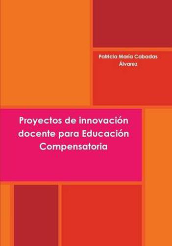 Cover image for Proyectos de Innovacion Docente Para Educacion Compensatoria