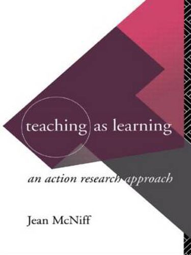 Cover image for Teaching as Learning: An Action Research Approach