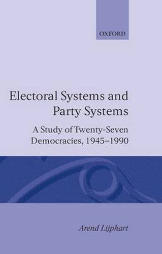 Cover image for Electoral Systems and Party Systems: A Study of Twenty-Seven Democracies, 1945-1990