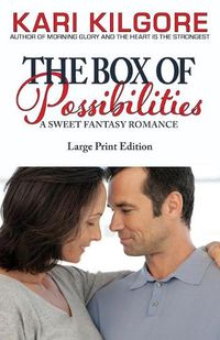 Cover image for The Box of Possibilities: A Sweet Fantasy Romance