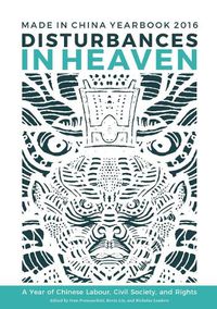 Cover image for Disturbances in Heaven: Made in China Yearbook 2016