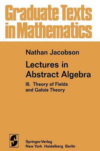 Cover image for Lectures in Abstract Algebra: III. Theory of Fields and Galois Theory