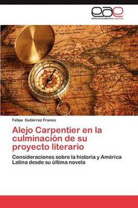 Cover image for Alejo Carpentier en la culminacion de su proyecto literario