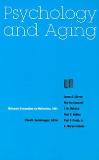 Cover image for Nebraska Symposium on Motivation, 1991, Volume 39: Psychology and Aging