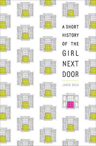 Cover image for A Short History of the Girl Next Door