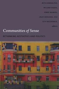 Cover image for Communities of Sense: Rethinking Aesthetics and Politics