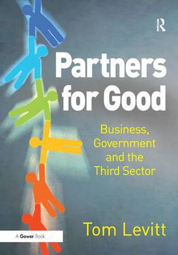 Cover image for Partners for Good: Business, Government and the Third Sector