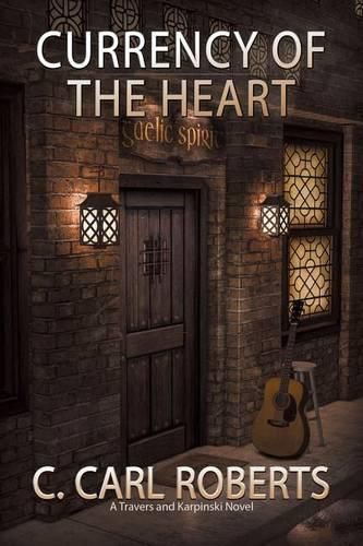 Cover image for Currency of the Heart: A Travers and Karpinski Novel