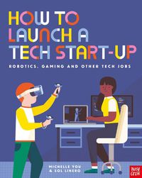 Cover image for How to Launch a Tech Start-Up: Robotics, Gaming and Other Tech Jobs