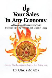 Cover image for Up Your Sales in Any Economy