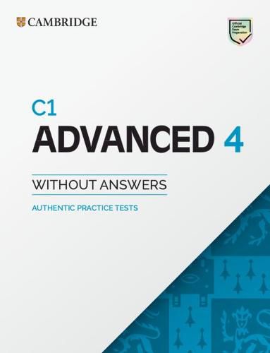 Cover image for C1 Advanced 4 Student's Book without Answers: Authentic Practice Tests
