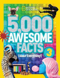 Cover image for 5,000 Awesome Facts (About Everything!) 3