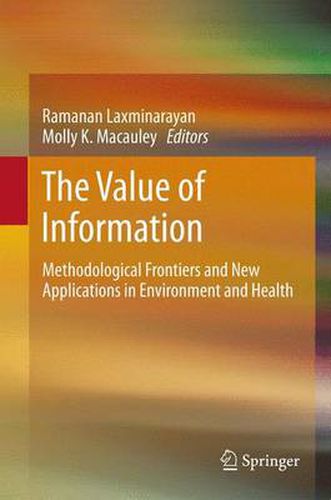 Cover image for The Value of Information: Methodological Frontiers and New Applications in Environment and Health