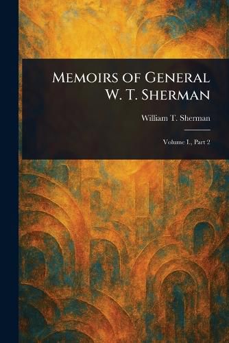 Cover image for Memoirs of General W. T. Sherman