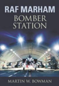 Cover image for RAF Marham: Bomber Station