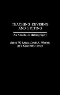 Cover image for Teaching Revising and Editing: An Annotated Bibliography