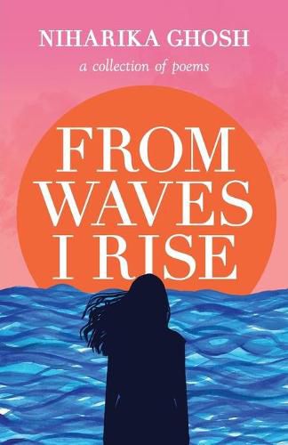 Cover image for From Waves, I Rise: A Collection of Poems