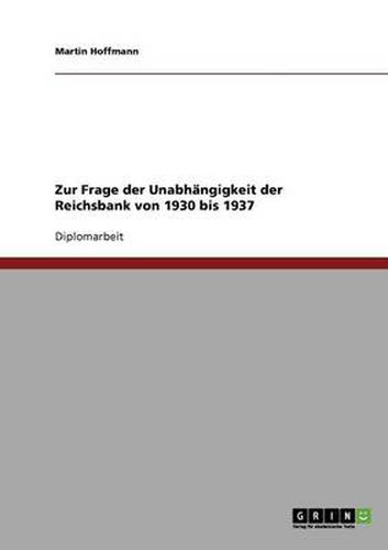 Cover image for Zur Frage der Unabhangigkeit der Reichsbank von 1930 bis 1937