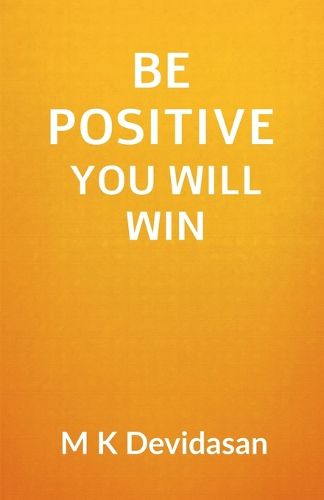 Cover image for Be Positive You Will Win
