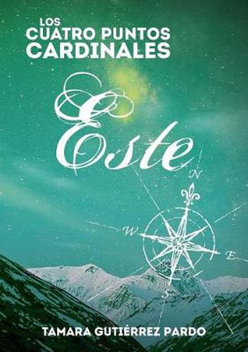 Cover image for Los Cuatro Puntos Cardinales. Este (3a novela de la saga)
