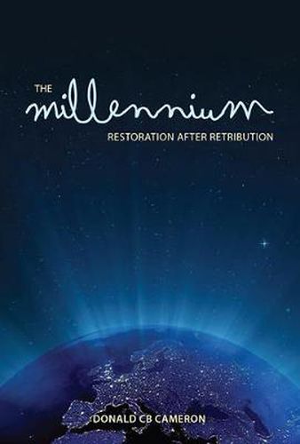 The Millennium: Restoration After Retribution