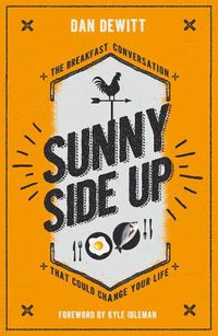 Cover image for Sunny Side Up: The breakfast conversation that could change your life