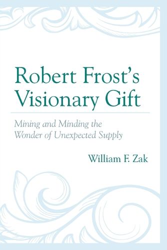 Robert Frost's Visionary Gift