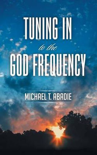 Cover image for Tuning in to the God Frequency