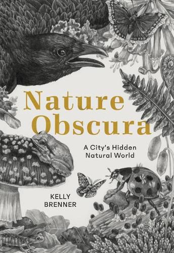 Cover image for Nature Obscura: A City's Hidden Natural World