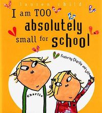 Cover image for I Am Too Absolutely Small for School