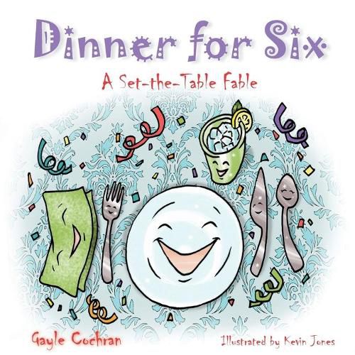 Cover image for Dinner for Six: A Set-the-Table Fable