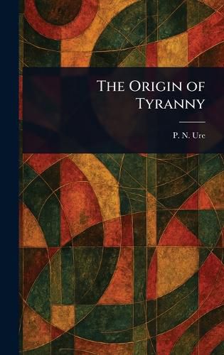 Cover image for The Origin of Tyranny