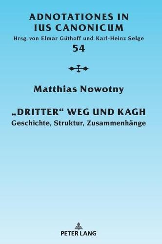 Cover image for Dritter  Weg Und Kagh: Geschichte, Struktur, Zusammenhaenge