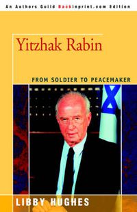 Cover image for Yitzhak Rabin: From Soldier to Peacemaker