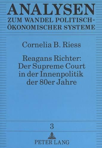 Cover image for Reagans Richter: Der Supreme Court in Der Innenpolitik Der 80er Jahre