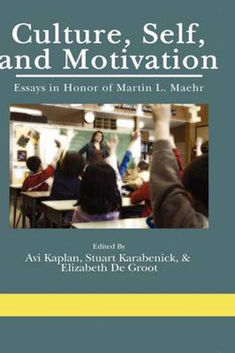 Cover image for Culture, Self, and, Motivation: Essays in Honor of Martin L. Maehr