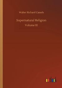 Cover image for Supernatural Religion