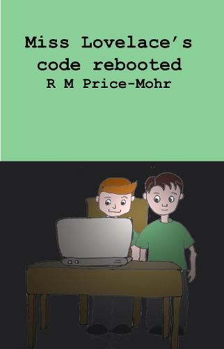 Cover image for Miss Lovelace's code rebooted