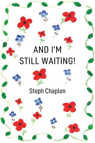 Cover image for And I'm Still Waiting!