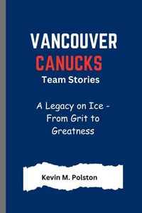 Cover image for Vancouver Canucks Team Stories