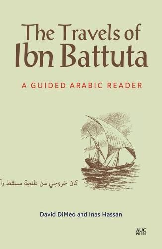 The Travels of Ibn Battuta: A Guided Arabic Reader