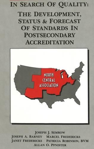 Cover image for In Search of Quality: The Development, Status & Forecast of Standards in Postsecondary Accreditation