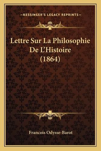 Lettre Sur La Philosophie de L'Histoire (1864)