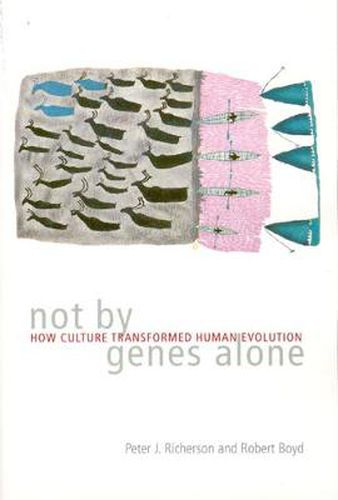 Cover image for Not by Genes Alone: How Culture Transformed Human Evolution