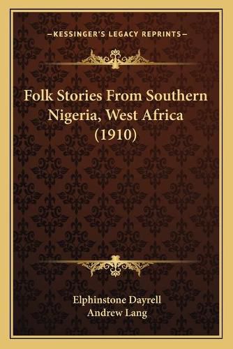 Cover image for Folk Stories from Southern Nigeria, West Africa (1910)