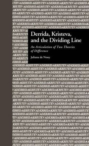 Cover image for Derrida, Kristeva, and the Dividing Line: An Articulation of Two Theories of Difference