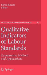 Cover image for Qualitative Indicators of Labour Standards: Comparative Methods and Applications