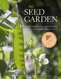 Cover image for The Seed Garden: The Art and Practice of Seed Saving