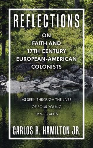 Cover image for Reflections on Faith and 17Th Century European-American Colonists